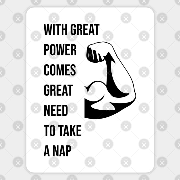 With great power comes great need to take a nap Magnet by mohamedenweden